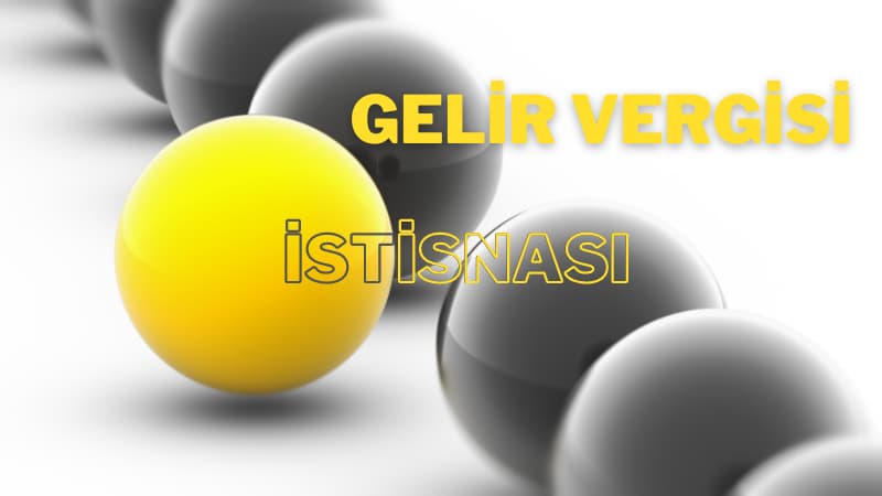 Gelir Vergisinden İstisna
