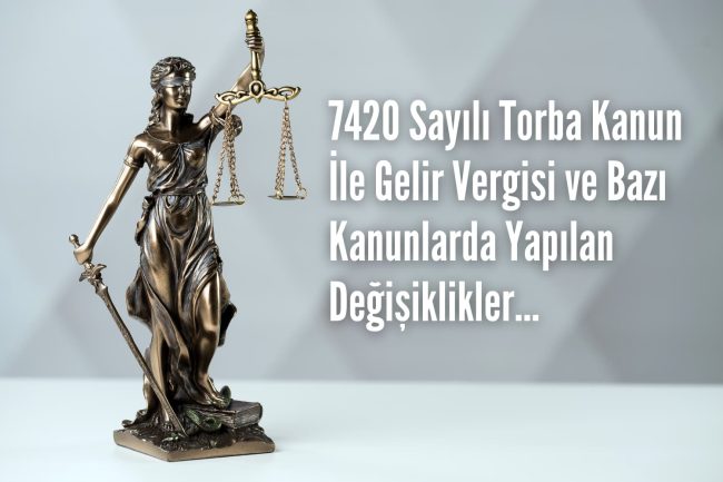 7420 Sayılı Torba Kanun