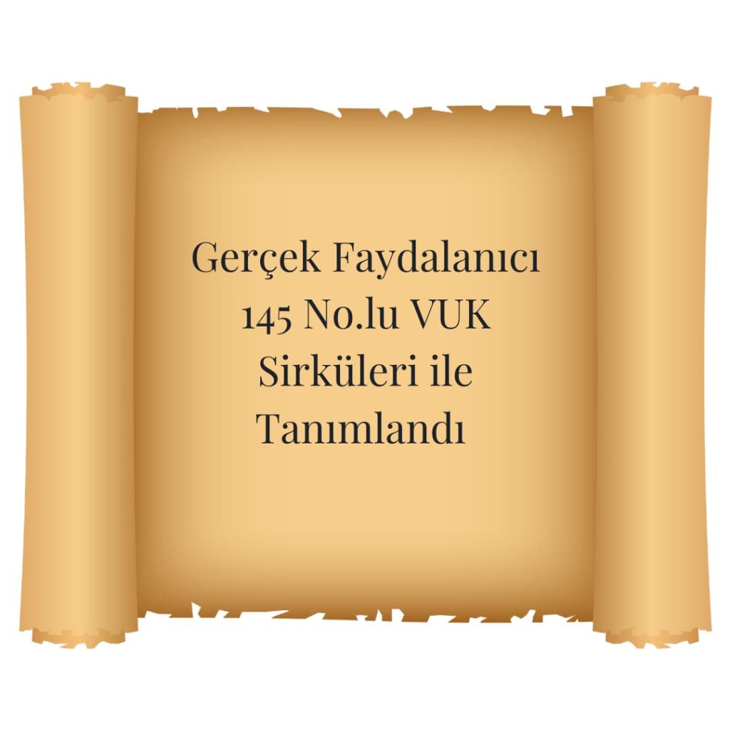 Vergide Gündem Gerçek Faydalanıcı 145 No.lu VUK Sirküleri ile Tanımlandı