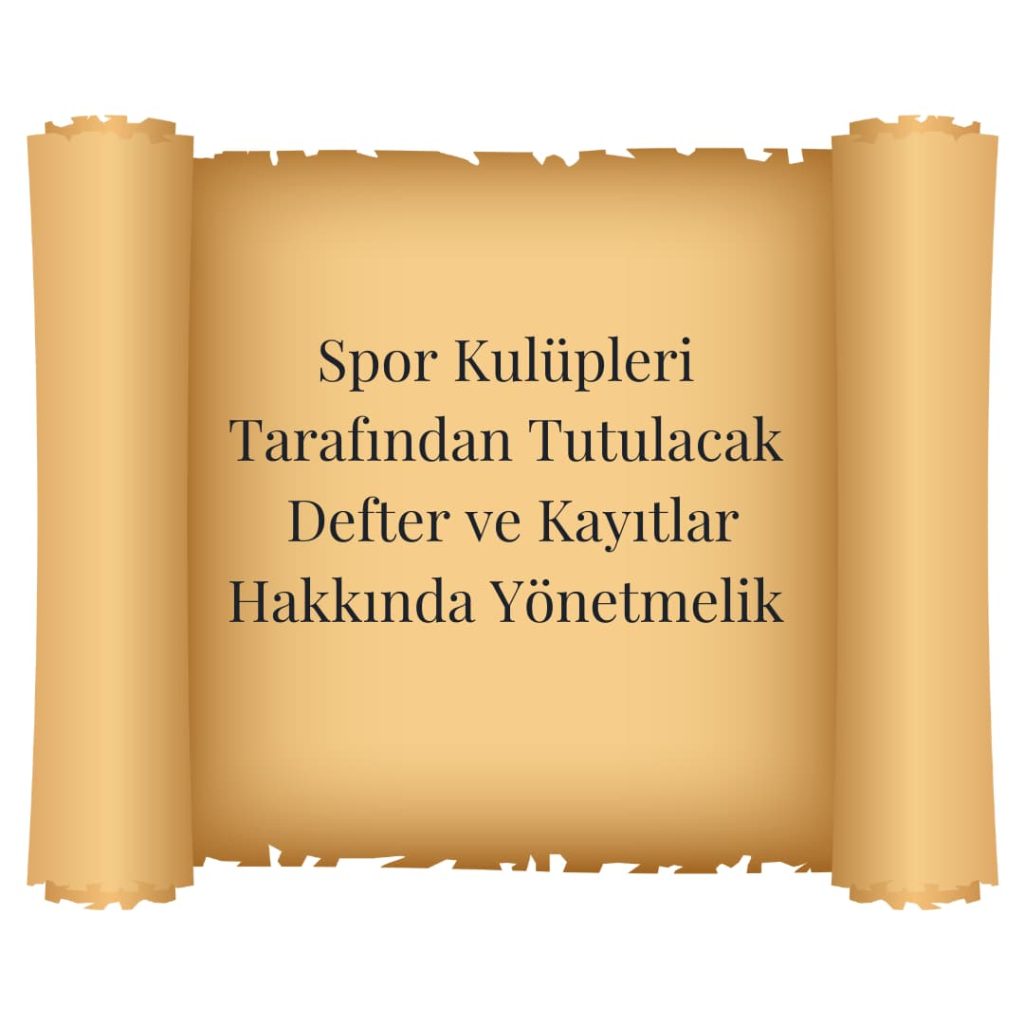 vergide gündem Spor Kulüpleri Tarafından Tutulacak Defter ve Kayıtlar Hakkında Yönetmelik